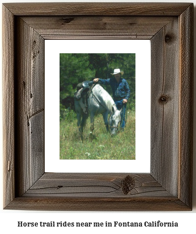 horse trail rides near me in Fontana, California